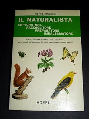 Seller image for Il Naturalista esploratore raccoglitore preparatore ed. 1951 Reprint 1976 Hoepli for sale by Chartaland