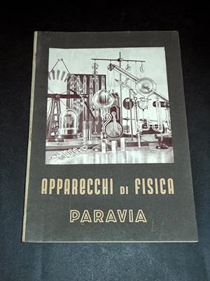 Seller image for Scienza Catalogo d' Epoca - Apparecchi di Fisica Paravia - 1^ed. 1953 for sale by Chartaland