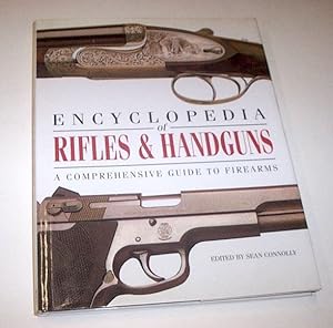 Bild des Verkufers fr S. Connolly - Encyclopedia of Rifles & Handguns - Guide to Firearms 1^ ed. 1995 zum Verkauf von Chartaland