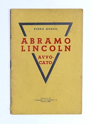 Immagine del venditore per Biografie - P. Addeo - Abramo Lincoln avvocato - ed. 1937 venduto da Chartaland