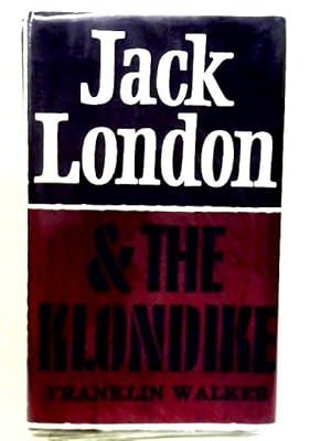 Seller image for Jack London and The Klondike for sale by World of Rare Books
