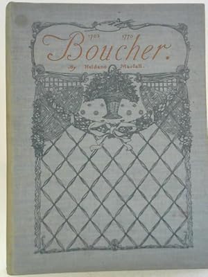 Imagen del vendedor de Boucher: The Man, His Times, His Art and His Significance 1703-1770. a la venta por World of Rare Books