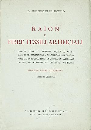 Seller image for U. Di Cristofalo - Raion e fibre tessili artificiali - ed. 1938 for sale by Chartaland