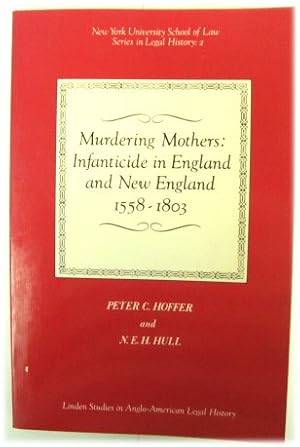 Image du vendeur pour Murdering Mothers: Infanticide in England and New England 1558-1803 mis en vente par PsychoBabel & Skoob Books