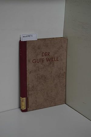 Imagen del vendedor de Der gute Wille / Joseph Schryvers. Ins Dt. bertr. v. Eugen Herrbach a la venta por ralfs-buecherkiste