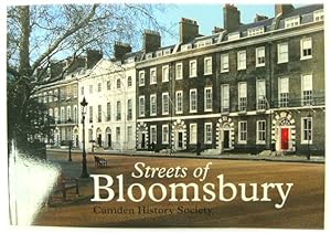 Bild des Verkäufers für Streets of Bloomsbury: A Survey of Streets, Buildings & Former Residents in a Part of Camden zum Verkauf von PsychoBabel & Skoob Books