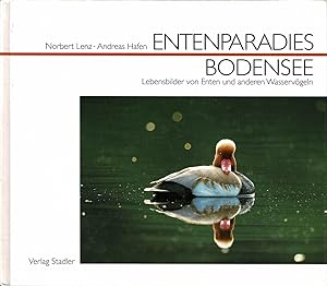Bild des Verkufers fr Entenparadies Bodensee: Lebensbilder von Enten und anderen Wasservgeln zum Verkauf von Schueling Buchkurier