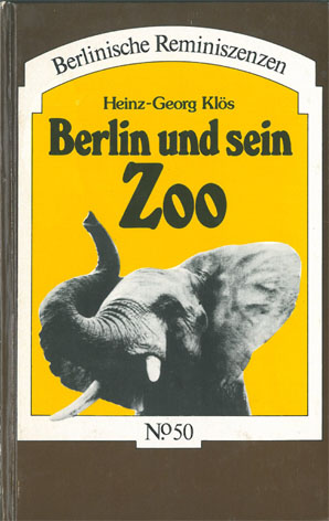 Bild des Verkufers fr Berlin und sein Zoo - Berlinische Reminiszenzen zum Verkauf von Schueling Buchkurier