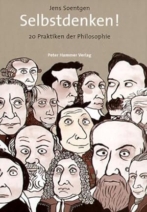 Bild des Verkufers fr Selbstdenken! 20 Praktiken der Philosophie. zum Verkauf von Antiquariat Armebooks