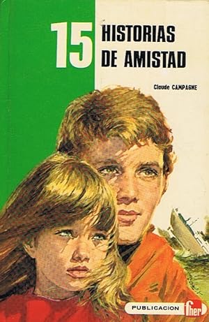 Seller image for 15 HISTORIAS DE AMISTAD for sale by Librera Torren de Rueda