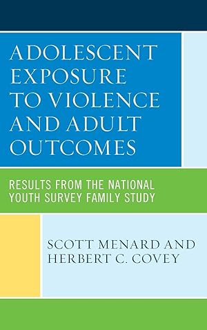 Bild des Verkufers fr Adolescent Exposure to Violence and Adult Outcomes: Results from the National Youth Survey Family Study zum Verkauf von moluna
