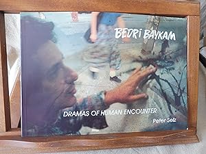 DRAMAS OF HUMAN ENCOUNTER The work of Bedri Baykam