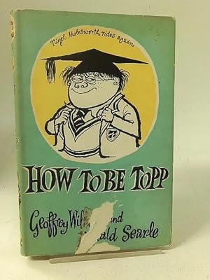 Imagen del vendedor de How to be Topp: A guide to Sukcess for tiny pupils, including all there is to kno about space (sic.) a la venta por World of Rare Books