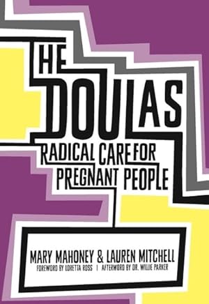 Imagen del vendedor de Doulas : Radical Care for Pregnant People a la venta por GreatBookPrices