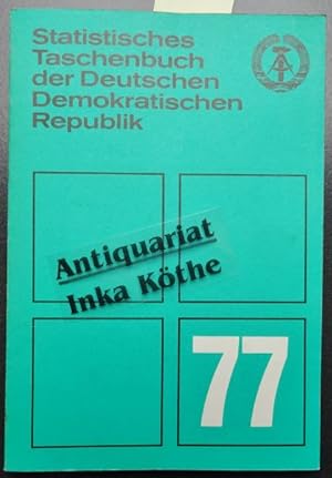 Statistisches Taschenbuch der Deutschen Demokratischen Republik - 77 - herausgegeben von der Staa...
