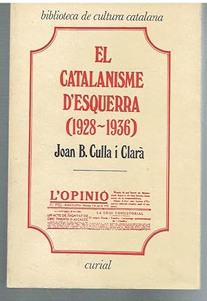 El catalanisme d'esquerra, (1928-1936). Del Grup de "L'Opinió" al Partit Nacionalista Republicà d...