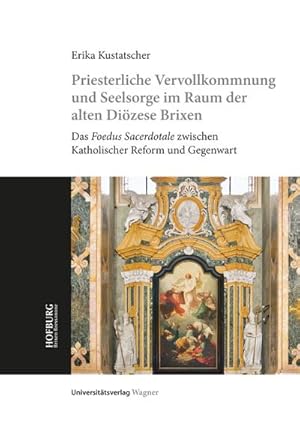 Bild des Verkufers fr Priesterliche Vervollkommnung und Seelsorge im Raum der alten Dizese Brixen zum Verkauf von Rheinberg-Buch Andreas Meier eK