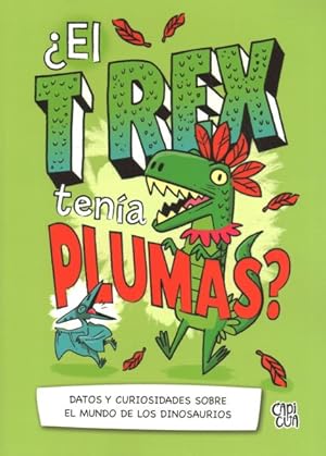 Immagine del venditore per El T. Rex tena plumas?/ Did T. Rex Have Feathers? -Language: spanish venduto da GreatBookPrices