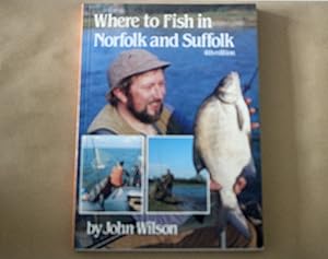 Where to Fish in Norfolk and Suffolk (Signed cop)