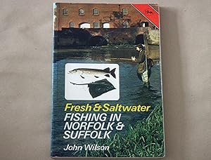 Fresh & Saltwater Fishing in Norfolk & Suffolk (signed copy)