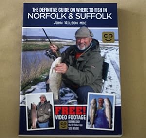 Seller image for The Definitive Guide on Where to Fish in Norfolk & Suffolk (Signed copy) for sale by River Reads