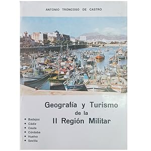 Imagen del vendedor de GEOGRAFA Y TURISMO DE LA II REGIN MILITAR. Badajoz, Cdiz, Ceuta, Cordoba, Huelva y Sevilla a la venta por LIBRERIA CLIO