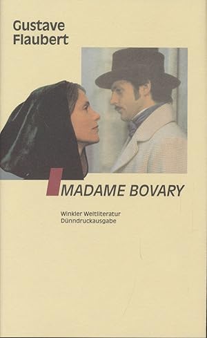 Madame Bovary. Aus dem Französischen von Walter Widmer. Mit Nachwort und Zeittafel von Karl Marku...