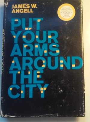 Seller image for PUT YOUR ARMS AROUND THE CITY for sale by nbmbks