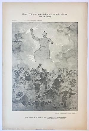 [Original lithograph/lithografie by Johan Braakensiek] Keizer Wilhelm's redevoering over de onder...