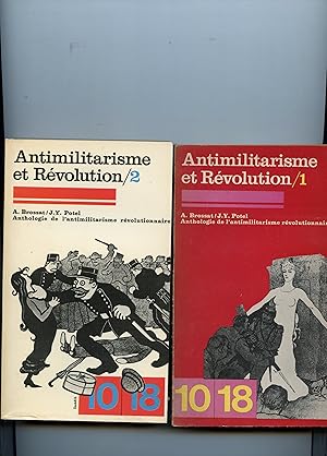 Bild des Verkufers fr ANTIMILITARISME ET REVOLUTION . ANTHOLOGIE DE L' ANTIMILITARISME RVOLUTIONNAIRE . TOME I et TOME II zum Verkauf von Librairie CLERC