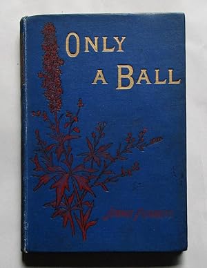 Immagine del venditore per Only A Ball. venduto da Offa's Dyke Books