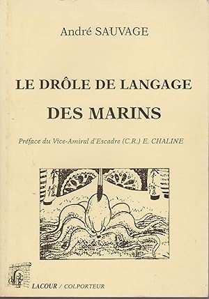 Bild des Verkufers fr LE DROLE DE LANGAGE DES MARINS zum Verkauf von Librairie l'Aspidistra