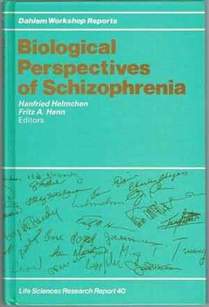Biological Perspectives of Schizophrenia. Report of the Dahlem Workshop ? Berlin 1986, October 26...