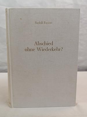 Bild des Verkufers fr Abschied ohne Wiederkehr? : Tod und Jenseits in parapsychologischer Sicht. Erlebtes, Erfahrenes, Erforschtes. zum Verkauf von Antiquariat Bler