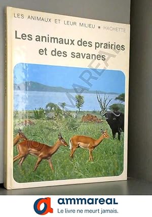 Imagen del vendedor de Les Animaux des prairies et des savanes a la venta por Ammareal