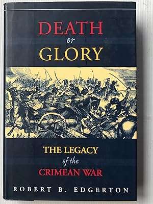 Imagen del vendedor de Death or Glory: Legacy of the Crimean War a la venta por Beach Hut Books