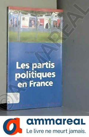 Bild des Verkufers fr Les partis politiques en France zum Verkauf von Ammareal