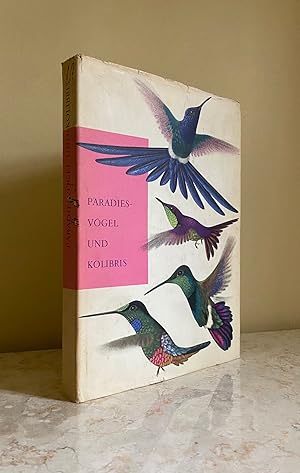 Bild des Verkufers fr Paradiesvogel und Kolibris | Bilder aus dem Leben der Tropenvgel (Bird of Paradise and Hummingbirds | Pictures From the Life of Tropical Birds). zum Verkauf von Little Stour Books PBFA Member