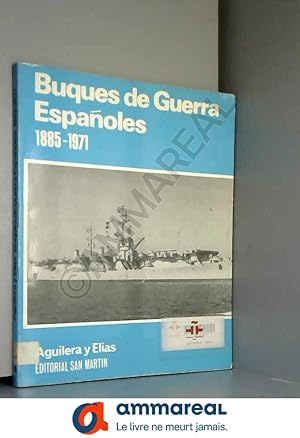 Image du vendeur pour Buques de Guerra Espanoles, 1885-1971: Cronicas Y Datos mis en vente par Ammareal