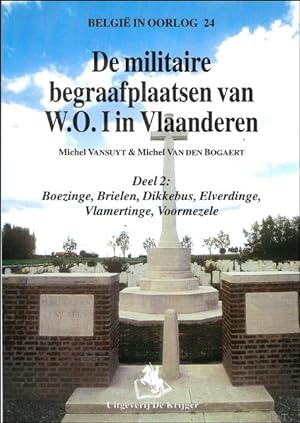 Immagine del venditore per Militaire Begraafplaatsen Van W.O.I.-2: Deel 2 : Boezinge, Brielen, Dikkebus, Elverdinge, Vlamertinge, Voormezele. venduto da BOOKSELLER  -  ERIK TONEN  BOOKS