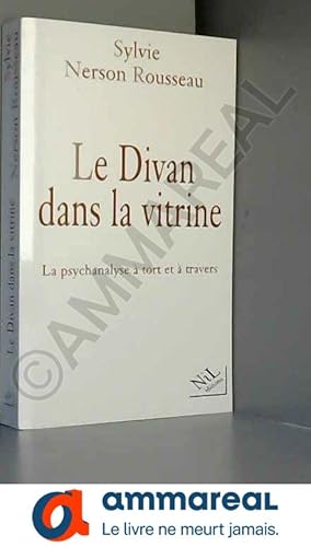 Bild des Verkufers fr Le divan dans la vitrine : La psychanalyse  tort et  travers zum Verkauf von Ammareal