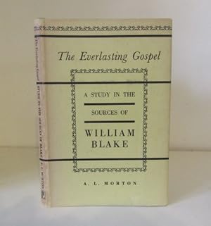 The Everlasting Gospel : A Study in the Sources of William Blake