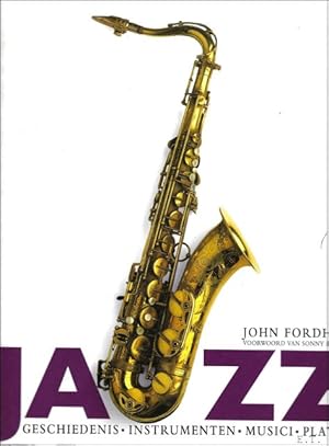 Immagine del venditore per Jazz : Geschiedenis , Instrumenten , Musici , Platen venduto da BOOKSELLER  -  ERIK TONEN  BOOKS