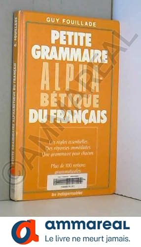 Image du vendeur pour PETITE GRAMM.ALPH.FRANC. (Ancienne Edition) mis en vente par Ammareal