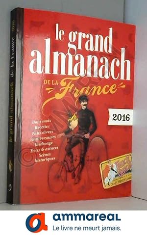 Bild des Verkufers fr Le grand almanach de la France 2016 zum Verkauf von Ammareal