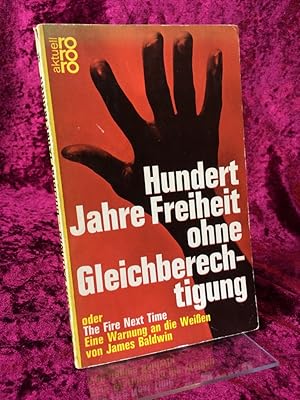 Hundert Jahre Freiheit ohne Gleichberechtigung. Aus dem Amerikanischen übertragen von Hans Georg ...