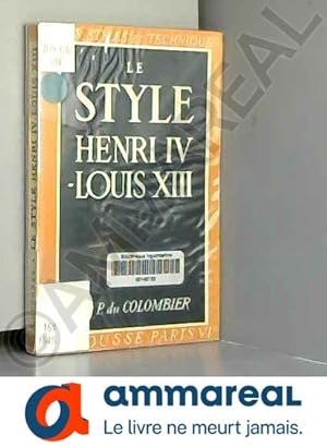 Seller image for Le style henri IV-louis XIII for sale by Ammareal