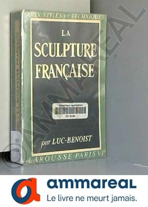Bild des Verkufers fr La Sculpture Franaise zum Verkauf von Ammareal
