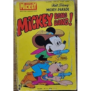 Le journal de Mickey - Mickey parade n°938 bis, Mickey Bang Bang