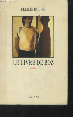 Bild des Verkufers fr Le livre de boz zum Verkauf von Le-Livre